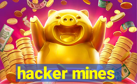hacker mines
